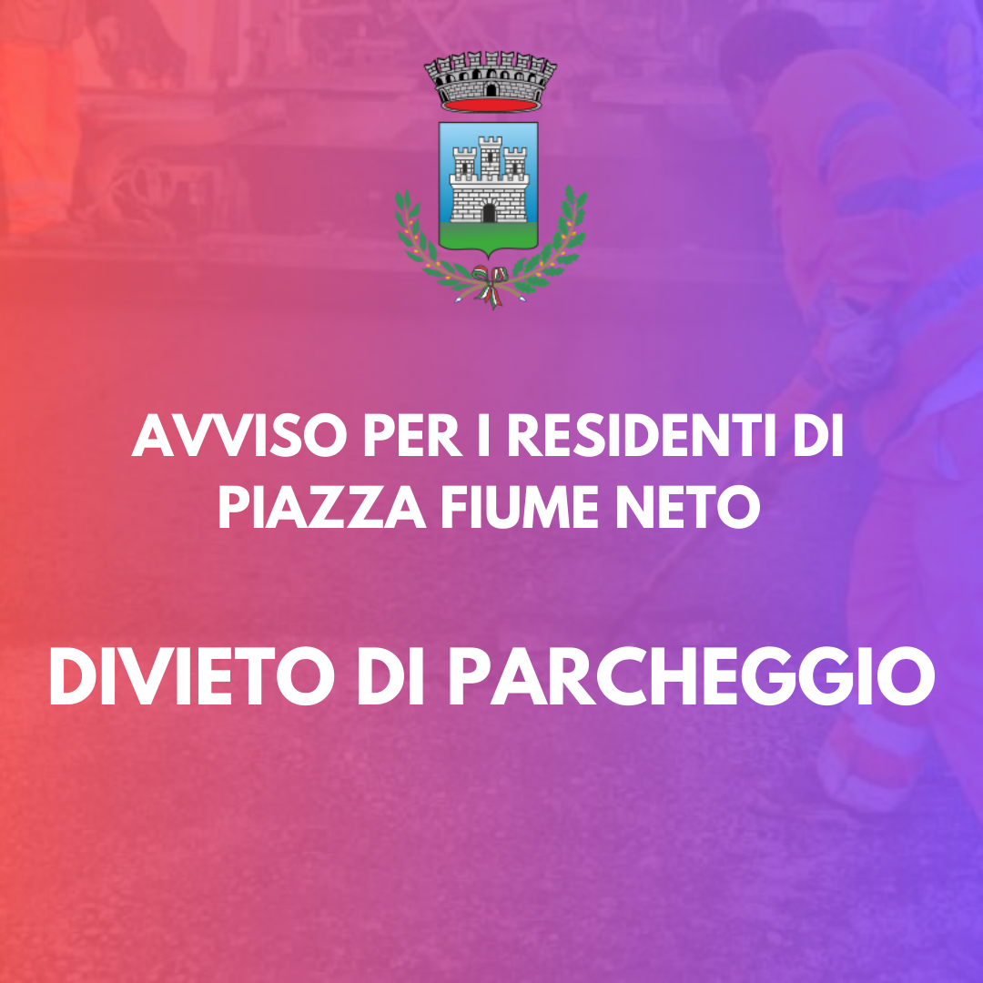 Avviso per i residenti di Piazza Fiume neto: divieto di parcheggio per il 2 maggio